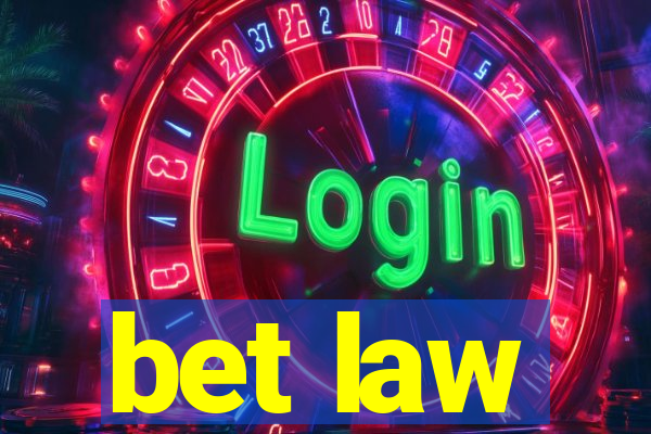 bet law